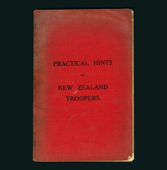Practical Hints to New Zealand Troopers, compiled by Clement L Wragge, 1915.